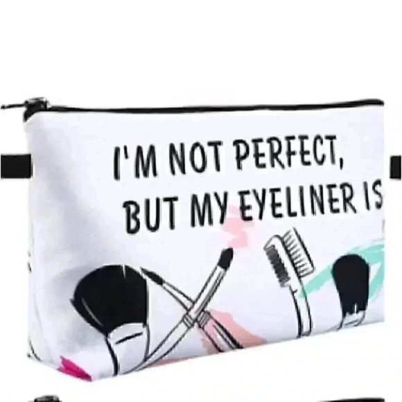 "I'M NOT PERFECT, BUT MY EYELINER IS" Travel Cosmetic Bag Pouch - Picture 1 of 2